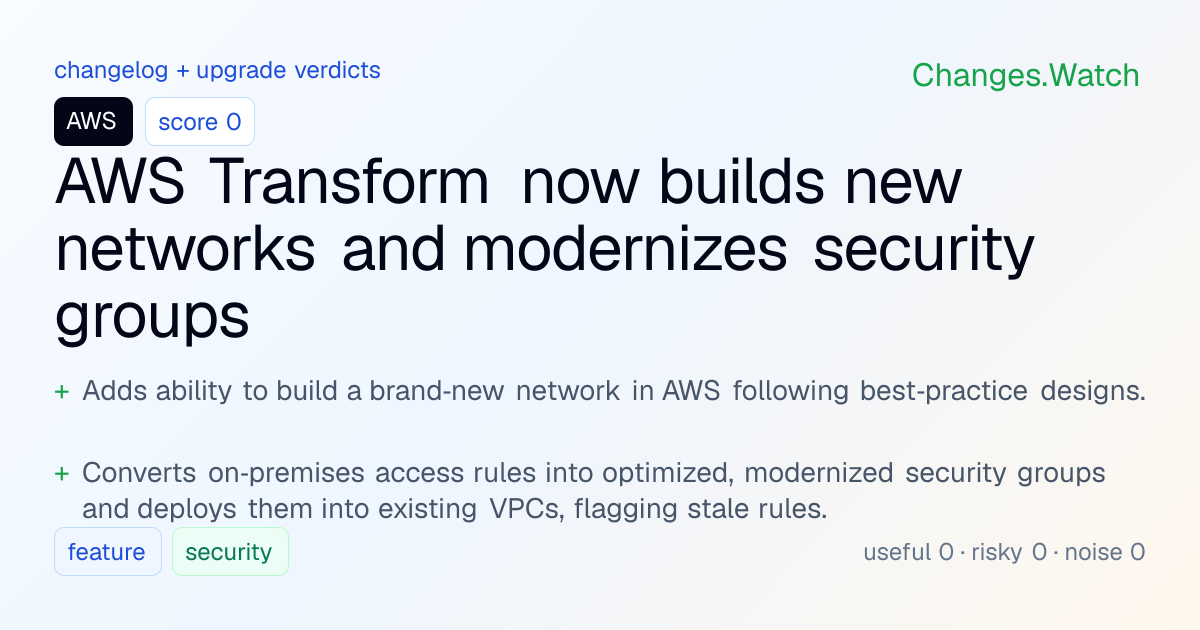 AWS: AWS Transform now builds new networks and modernizes security ...